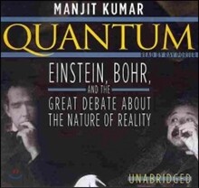 Quantum: Einstein, Bohr, and the Great Debate about the Nature of Reality