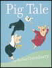 Pig Tale