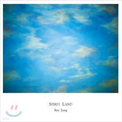Ray Jung (레이 정) - Spirit Land
