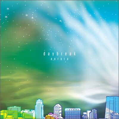 데이브레이크 (Daybreak) 2집 - Aurora