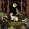Haste The Day - Attack Of The Wolf King