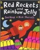 Red Rockets and Rainbow Jelly