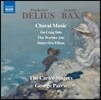 The Carice Singers 딜리어스 / 백스: 합창음악 작품집 (Delius / Arnold Bax: Choral Music) 캐리스 싱어즈, 조지 패리스