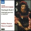 Delitiae Musicae 몬테베르디: 마드리갈 8권 - 전쟁과 사랑의 마드리갈 (Monteverdi: Madrigals Book 8 - Madrigali Guerrieri et Amorosi)