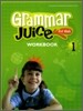 Grammar Juice for Kids 1 : Workbook