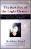 The Dark Side of the Light Chasers: Reclaiming Your Power, Creativity, Brilliance, and Dreams