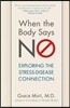 When the Body Says No: Exploring the Stress-Disease Connection