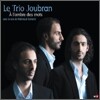 Le Trio Joubran - A L'ombre Des Mots