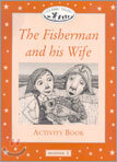 Classic Tales Beginner Level 2 : The fisherman and his wife :Activity Book