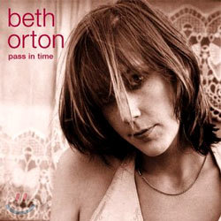 Beth Orton - Pass in time: The Definitive Collection