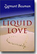 Liquid Love: On the Frailty of Human Bonds