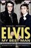 Elvis: My Best Man: Radio Days, Rock 'n' Roll Nights, and My Lifelong Friendship with Elvis Presley