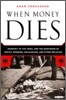 When Money Dies: The Nightmare of Deficit Spending, Devaluation, and Hyperinflation in Weimar Germany