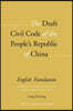 The Draft Civil Code of the People's Republic of China: English Translation (Prepared by the Legislative Research Group of Chinese Academy of Social S