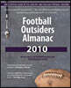 Football Outsiders Almanac 2010: The Essential Guide to the 2010 NFL and College Football Seasons