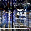 Choir of King's College Cambridge / Stephen Cleobury 바흐: 요한 수난곡 (J.S. Bach: St. John Passion [Johannes-Passion], BWV245) 아카데미 오브 에이션트 뮤직, 킹스 칼리지 합창단, 스티븐 클레오베리