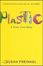 Plastic: A Toxic Love Story
