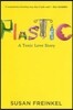Plastic: A Toxic Love Story