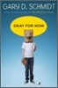 Okay for Now: A National Book Award Winner