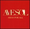 The Ave Sol Choir 모두를 위한 아리아 (Avesol - Arias for All) 아베 솔[리가 실내합창단], 라트비아 오페라 오케스트라