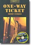 Oxford Bookworms Library 1 One-way Ticket : Book + Audio CD