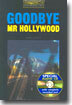 Oxford Bookworms Library 1 Goodbye Mr. Hollywood : Book + Audio CD