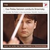 Esa-Pekka Salonen 에사 페카 살로넨이 지휘하는 스트라빈스키: 페트루슈카, 불새, 봄의 제전, 풀치넬라, 협주곡 (Conducts Stravinsky: Petrushka, The Firebird, Le Sacre du Printemps, Pulcinella)