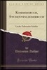 Kommersbuch, Studentenliederbuch: Lieder Fahrender Sch?ler (Classic Reprint)