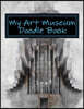 My Art Museum Doodle Book: Blank Doodle Book