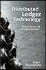 Distributed Ledger Technology: The Science of the Blockchain