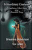 Extraordinary Creatures: A Compilation of Short Stories about Remarkable Beings