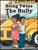 Being Twins: The Bully