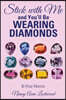 Stick with Me and You'll Be Wearing Diamonds: Bi-Polar Memoir
