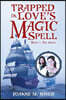 Trapped in Love's Magic Spell: Book 1: The Ships