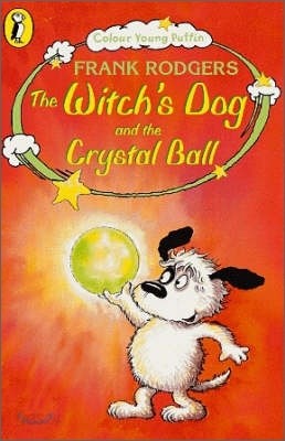 Colour Young Puffins : The Witch&#39;s Dog and the Crystal Ball