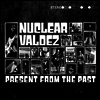 Nuclear Valdez - Present From The Past (LP)