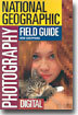 National Geographic Photography Field Guide