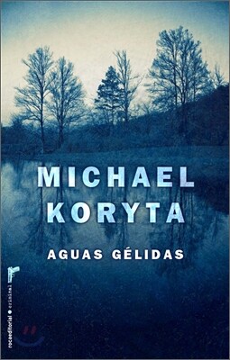 Aguas Gelidas = So Cold the River