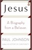 Jesus: A Biography from a Believer