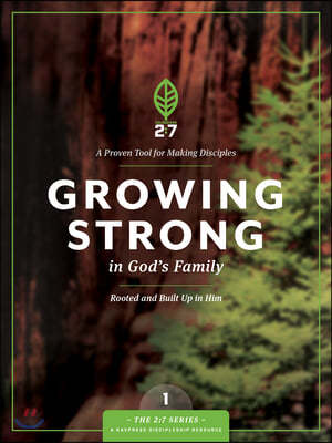 Growing Strong in God&#39;s Family: Rooted and Built Up in Him