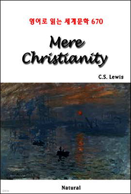 Mere Christianity - 영어로 읽는 세계문학 670