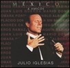 Julio Iglesias (훌리오 이글레시아스) - Mexico & Amigos