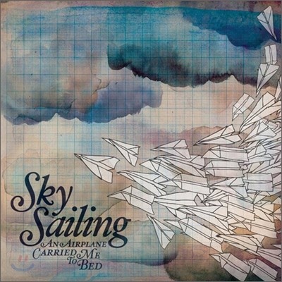 Sky Sailing - An Airplane Carried Me To Bed