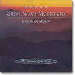 The National Parks Series : The Music Of The Great Smoky Mountains