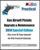 Practical Gas Airsoft Pistols Upgrade & Maintenance 2014 SPECIAL EDITION: Also cover Hi-Capa upgrade for IPSC Practical Shooting