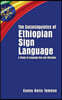 The Sociolinguistics of Ethiopian Sign Language: A Study of Language Use and Attitudes Volume 23