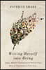 Writing Herself Into Being: Quebec Women's Autobiographical Writings from Marie de l'Incarnation to Nelly Arcan