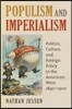 Populism and Imperialism: Politics, Culture, and Foreign Policy in the American West, 1890-1900