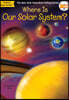 Where Is Our Solar System?
