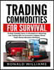 Trading Commodities For Survival: 52 Most Valuable Items To Stockpile For Bartering and Trading After An Economic Collapse Where Paper Money Becomes W